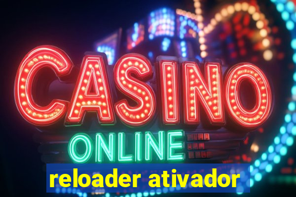 reloader ativador